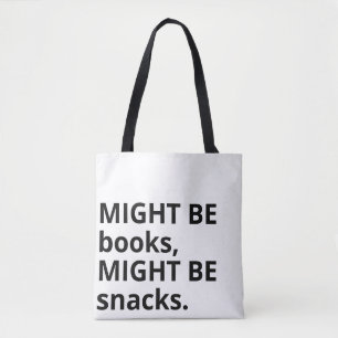 Sac fourre-tout « Might Be Books, Might Be Snacks