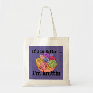 Sac fourre-tout Si je suis assise, je tricote