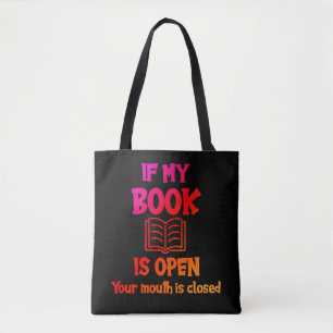 Sac fourre-tout « Si mon livre est ouvert, votre b