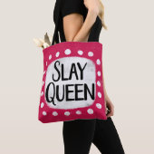 Sac fourre-tout Slay Queen (De près)