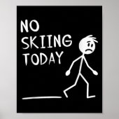 Sad Stick Man No Skiing Today Fathers Day Poster (Voorkant)