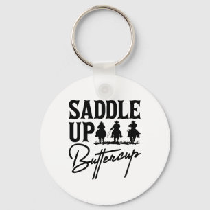 Saddle Up Buttercup Cowboy Cowgirl Southern Wester Sleutelhanger