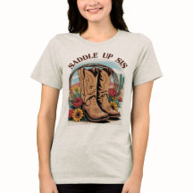 Saddle Up Sis – Cowgirl Westerne quote T-Shir