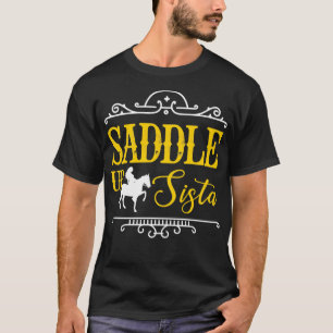 Saddle up Sista Horse Cowgirl Rider T-shirt