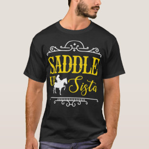 Saddle up Sista Horse Cowgirl Rider T-shirt
