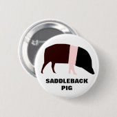 Saddleback Pig  Button (Voorkant /achterkant)