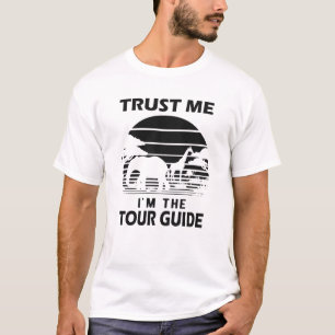 Safari Tour Guide - Vertrouw me dat ik een reisgid T-shirt