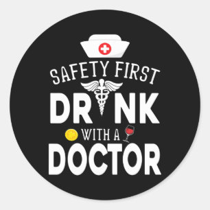Safety Eerst Drink wijn met een dokter op St Pat Ronde Sticker