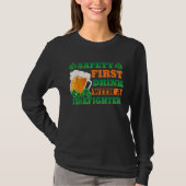 Safety First Drink With A Firefighter St Patricks T-shirt (Voorkant)