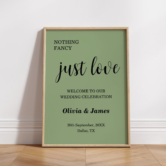 Sage Green Nothing Fancy Just Love Wedding Welcome Poster