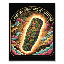 Sage My Space and My Attitude Smudging Cleansing  Foto Afdruk