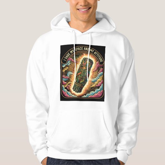 Sage My Space and My Attitude Smudging Cleansing Hoodie (Voorkant)