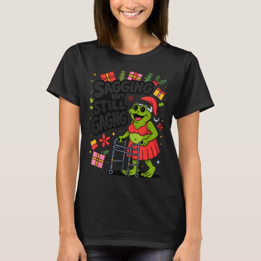 Sagging But Still Gagging Funny Christmas Frog Hol T-shirt (Voorkant)