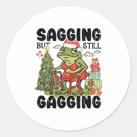 Sagging But Still Gagging, Funny Christmas Meme  Ronde Sticker (Voorkant)