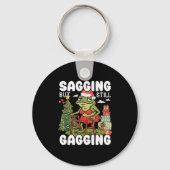 Sagging But Still Gagging Funny Meme Sarcastic Chr Sleutelhanger (Voorkant)