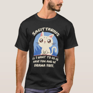 Sagittarius Feit Cat Drama Astrology Birthday 1 T-shirt