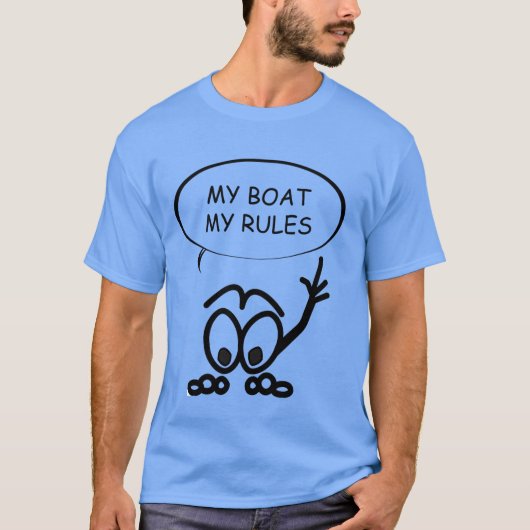 Sailing Funny My Boat My Rules T-shirt (Voorkant)