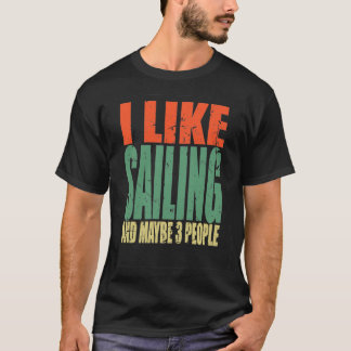 Sailing Gezegde Funny 4 T-shirt