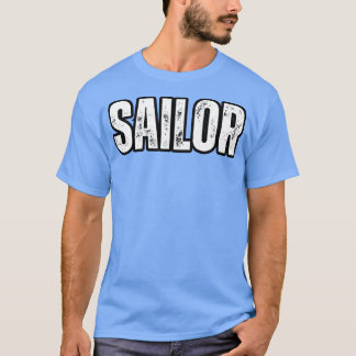 Sailor Naam Cadeau Verjaardagsvakantie Jubileum T-shirt
