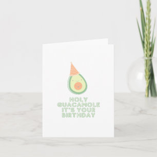 Saint Guacamole, c'est ta carte d'anniversaire