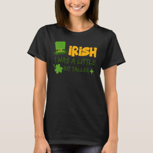 Saint Patrick's Day Ierland Iers Ik Was Een Beetje T-shirt