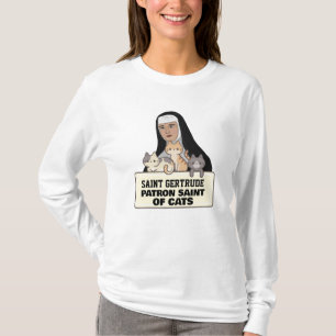 SAINTE GERTRUDE, SAINTE PATRONNE DES CHATS T-Shirt