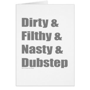 Sale et dégoûtant et Grimey et Dubstep