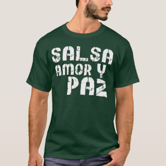 Salsa Amor y Paz T-shirt