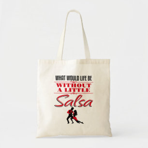 Salsa danser dansen wat het leven zou zijn tote bag