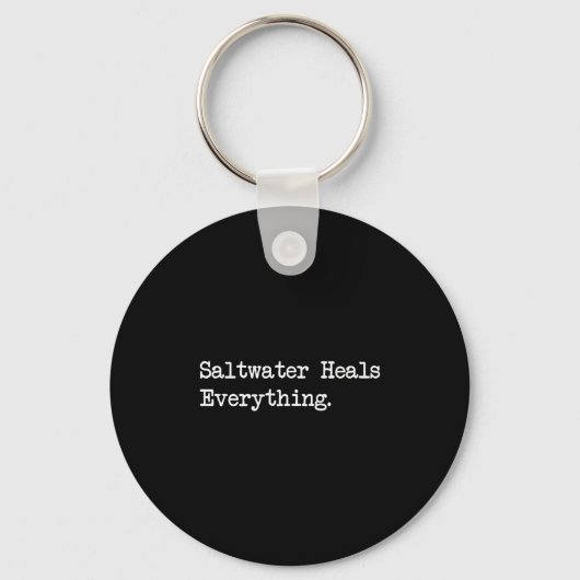 Saltwater Heals Everything Funny Beach Quotes  Sleutelhanger (Voorkant)