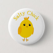 Salty Chick Ronde Button 5,7 Cm (Voorkant)