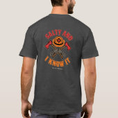 Salty & I Know It T-Shirt (Dos)