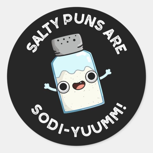 Salty Puns is sodi-yummm Funny Natrium Pun Dark BG Ronde Sticker (Voorkant)