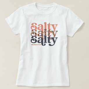 Salty Shirt, Bijbelverse Shirt, Matthew 5:13 Faith T-shirt