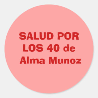 SALUD PORLOS 40 de Alma Munoz Ronde Sticker