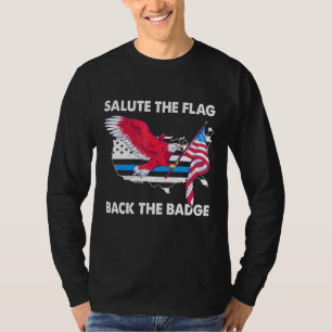 Salueren De Vlag Terug De Badge Politie Amerikaans T-shirt