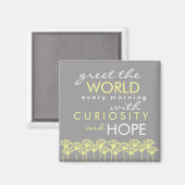Saluez le monde avec Curiosity & Hope Quote Magnet (Recto/Verso)