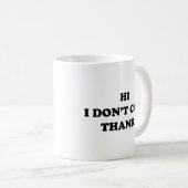 Salut, ça ne me dérange pas Merci Coffee Mug (Devant droit)