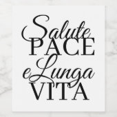 Salute, Pace, e Lunga Vita Bruiloft Wijn Etiket (Enkel label)