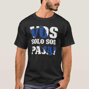Salvadorian Roots Vos Solo Sos Paja El Salvador T-shirt