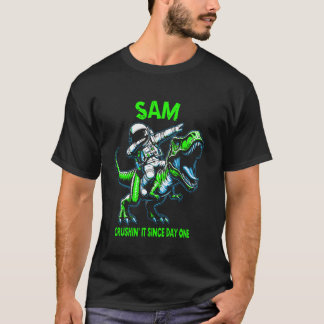 Sam Crushin' It Since Day One Astronaut Dinosaur C T-shirt
