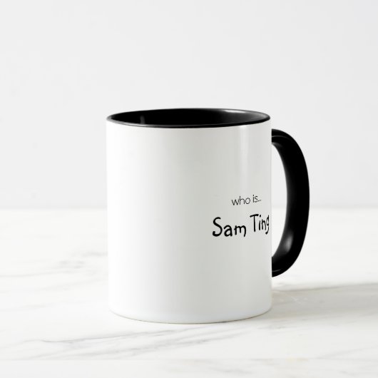 Sam Ting Funny Message Coffee Mok (Voorkant rechts)