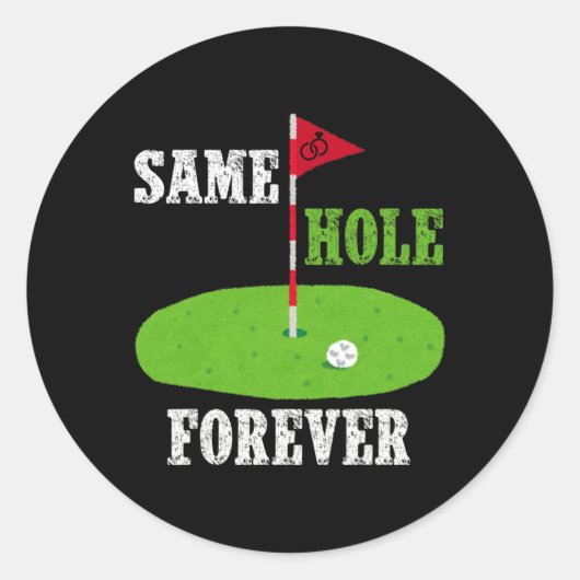 Same Hole Forever Bruidegom Afscheidscadeau Funny  Ronde Sticker (Voorkant)