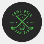 Same Hole Forever Golf vrijgezellenfeest Ronde Sticker (Voorkant)