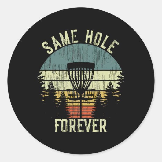 Same Hole Forever Grappige Disc Golf Bachelor Part Ronde Sticker (Voorkant)