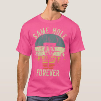 Same Hole Forever Grappige Disc Golf Bachelor Part T-shirt