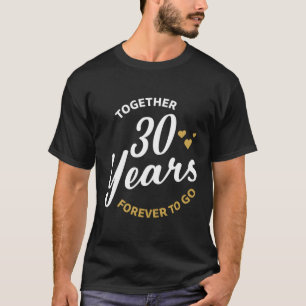 Samen 30 jaar voor eeuwig om te gaan bruiloft verj t-shirt