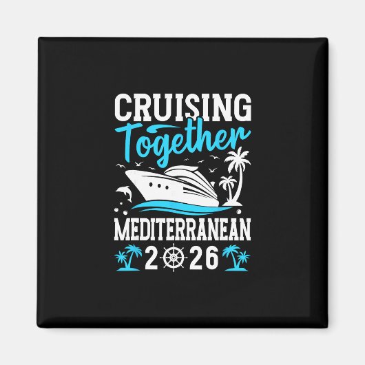 Samen Cruisen Cruise Trip Middellandse Zee 2026  Magneet (Voorkant)