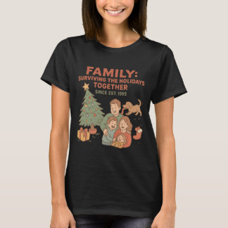 Samen de Feestdagen Overleven sinds 1995  T-shirt