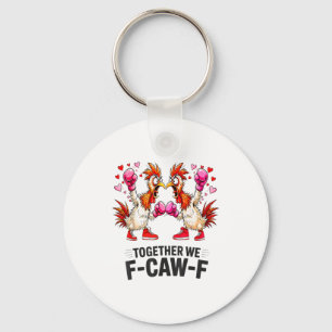 Samen F-caw-f Leuke Kip Meme Valentijn C Sleutelhanger